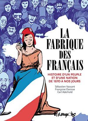LA FABRIQUE DES FRANCAIS