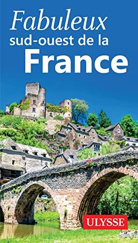 FABULEUX SUD-OUEST DE LA FRANCE