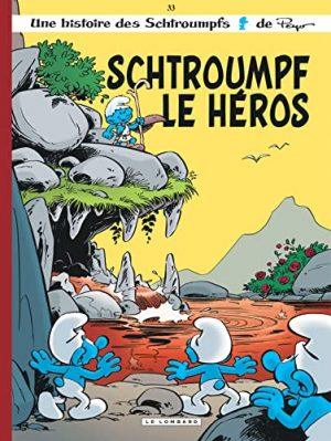 LES SCHTROUMPFS - TOME 33 - SCHTROUMPF LE HEROS