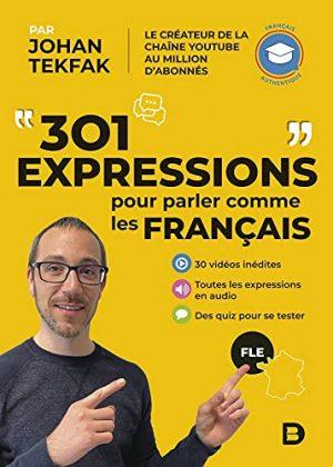 301 EXPRESSIONS POUR PARLER COMME LES FRANCAIS