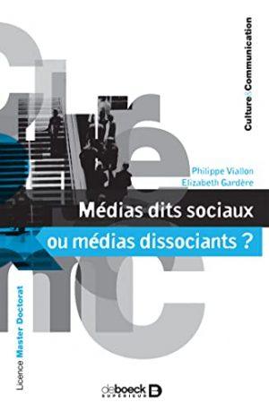 MEDIAS DITS SOCIAUX OU MEDIAS DISSOCIANTS ?