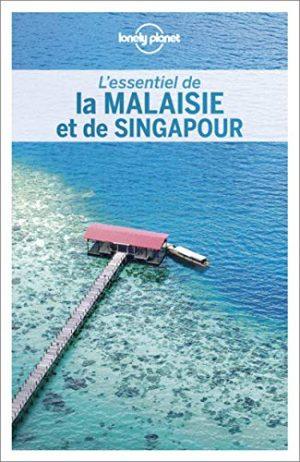L'ESSENTIEL DE LA MALAISIE ET DE SINGAPOUR 2ED