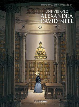 UNE VIE AVEC ALEXANDRA DAVID-NEEL - CYCLE 1 (VOL. 02/2)
