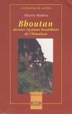 BHOUTAN, DERNIER ROYAUME BOUDDHISTE DE L'HIMALAYA