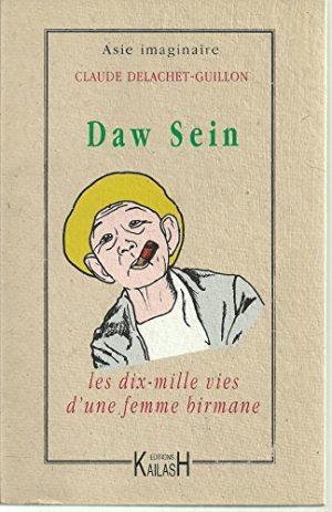 DAW SEIN : LES DIX MILLE VIES D'UNE FEMME BIRMANE