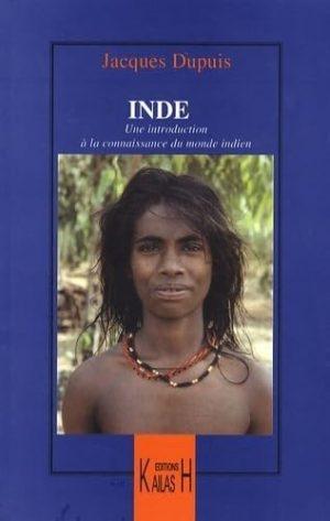 INDE: UNE INTRODUCTION A LA CONNAISSANCE DU MONDE INDIEN