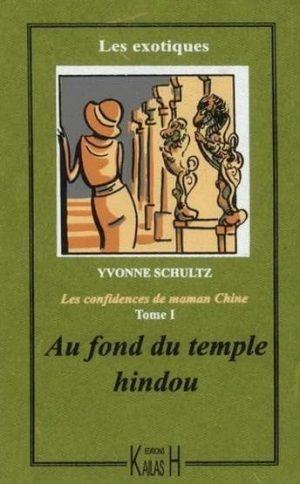 AU FOND DU TEMPLE HINDOU, VOL. 1