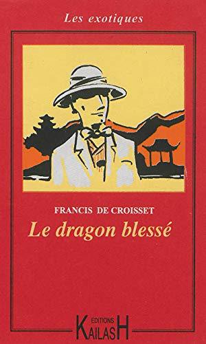 LE DRAGON BLESSE