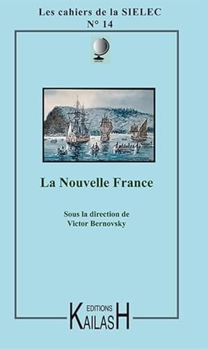 LES CAHIERS DE LA SIELEC N 14 - LA NOUVELLE FRANCE
