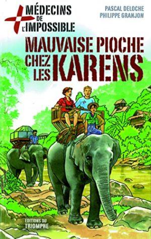 MAUVAISE PIOCHE CHEZ LES KARENS