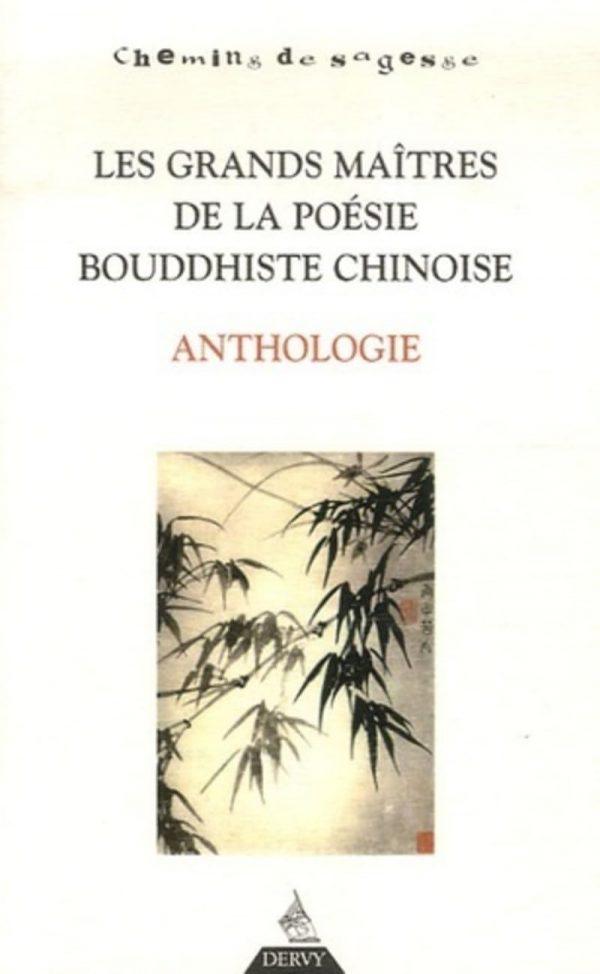 LES GRANDS MAITRES DE LA POESIE BOUDDHISTE CHINO ISE - ANTHOLOGIE