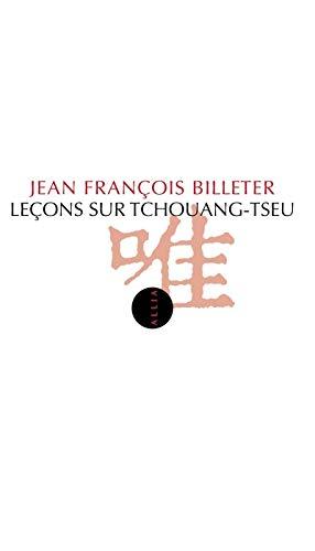 LECONS SUR TCHOUANG-TSEU