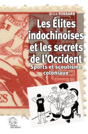 LES ELITES INDOCHINOISES ET LES SECRETS DE L'OCCIDENT