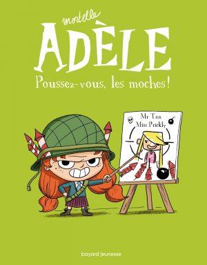 MORTELLE ADELE - TOME 5 - POUSSEZ-VOUS, LES MOCHES !