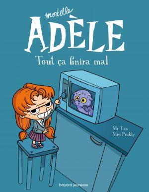 MORTELLE ADELE - TOME 1 - TOUT CA FINIRA MAL