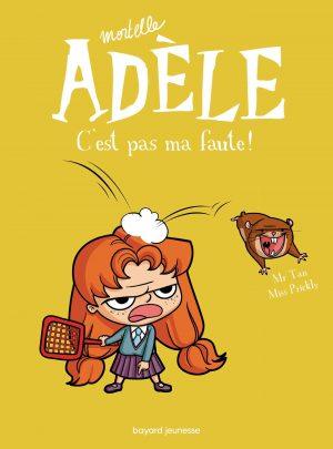 MORTELLE ADELE - TOME 3 - C'EST PAS MA FAUTE !