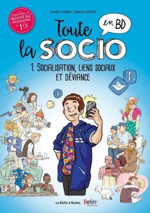 TOUTE LA SOCIO - TOME 1 - SOCIALISATION, LIENS SOCIAUX ET DEVIANCE