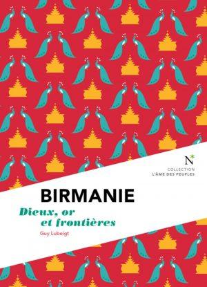 BIRMANIE - DIEUX, OR ET FRONTIERES