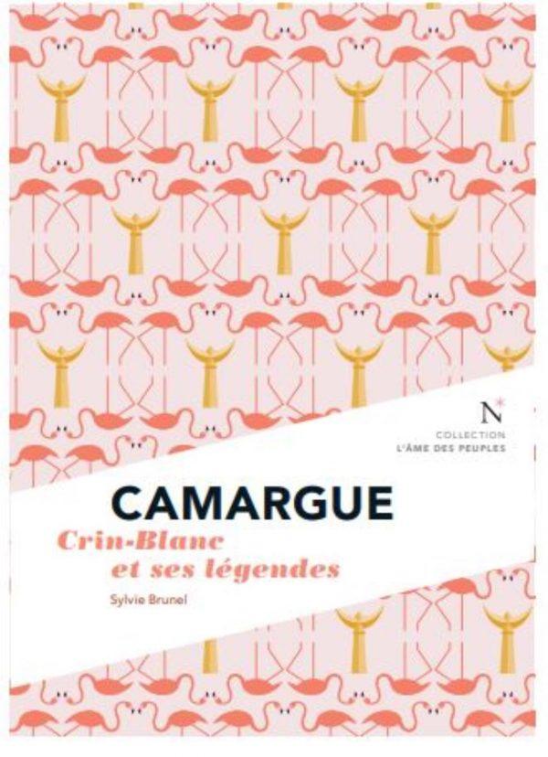 CAMARGUE - CRIN-BLANC ET SES LEGENDES