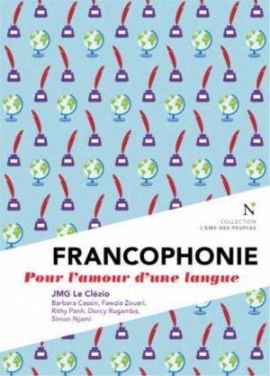 FRANCOPHONIE - POUR L'AMOUR D'UNE LANGUE