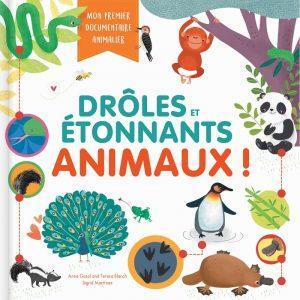 DROLES ET ETONNANTS ANIMAUX ! - MON PREMIER DOCUMENTAIRE ANIMALIER