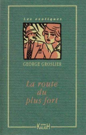 LA ROUTE DU PLUS FORT