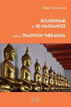 BOUDDHISME ET RE-NAISSANCES DANS LA TRADITION THERAVADA
