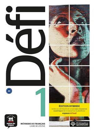 DEFI 1 - LIVRE DE L'ELEVE - ED. HYBRIDE