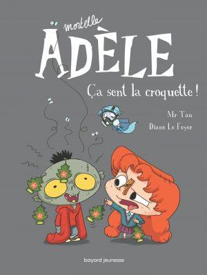 MORTELLE ADELE - TOME 11 - CA SENT LA CROQUETTE !