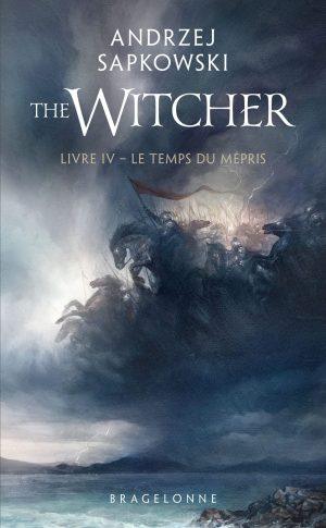 LE SORCELEUR - TOME 4 - LE TEMPS DU MEPRIS