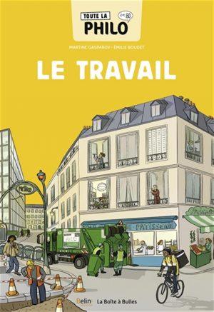 TOUTE LA PHILO EN BD - LE TRAVAIL