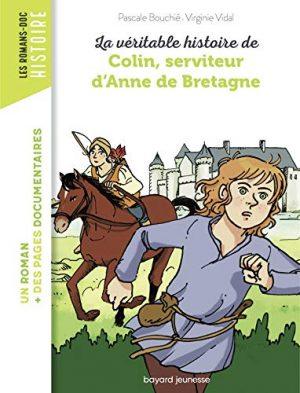 LA VERITABLE HISTOIRE DE COLIN, SERVITEUR D'ANNE DE BRETAGNE