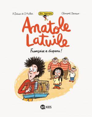 ANATOLE LATUILE - TOME 4 - FRANCOISE A DISPARU !