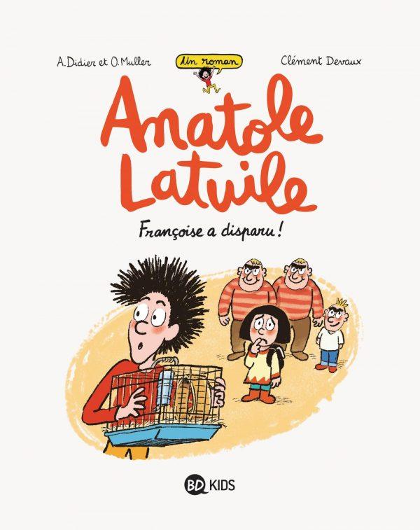 ANATOLE LATUILE - TOME 4 - FRANCOISE A DISPARU !
