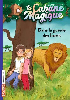 LA CABANE MAGIQUE - TOME 14 - DANS LA GUEULE DES LIONS