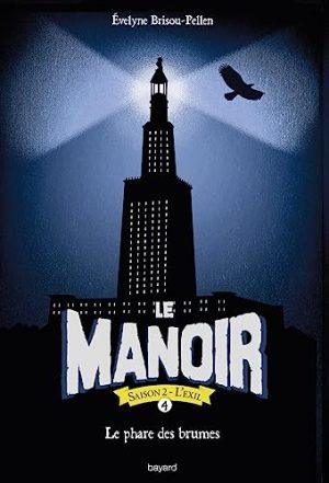 LE MANOIR : SAISON 2 - TOME 4 - LE PHARE DES BRUMES