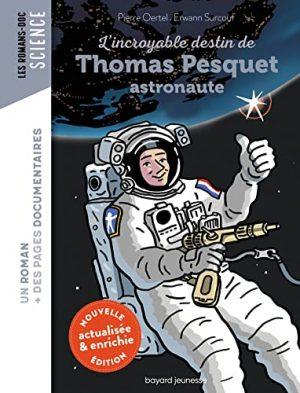 L'INCROYABLE DESTIN DE THOMAS PESQUET, ASTRONAUTE