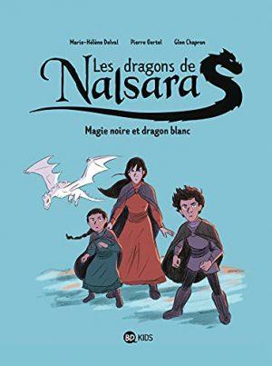 LES DRAGONS DE NALSARA - TOME 4 - MAGIE NOIRE ET DRAGON BLANC