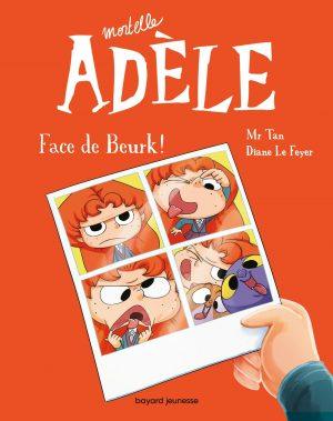 MORTELLE ADELE - TOME 19 - FACE DE BEURK !