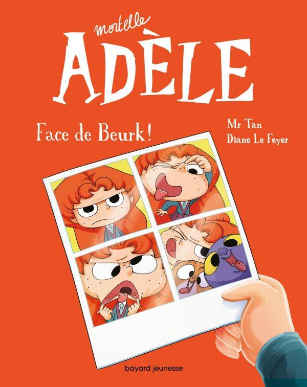MORTELLE ADELE - TOME 19 - FACE DE BEURK !