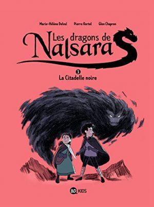 LES DRAGONS DE NALSARA - TOME 3 - LA CITADELLE NOIRE