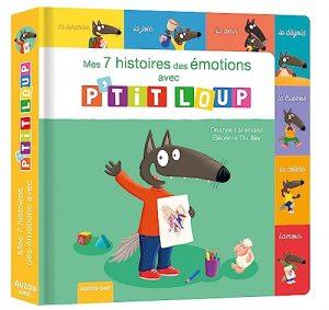 MES 7 HISTOIRES DES EMOTIONS AVEC P'TIT LOUP
