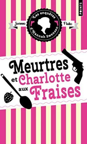 MEURTRES ET CHARLOTTE AUX FRAISES