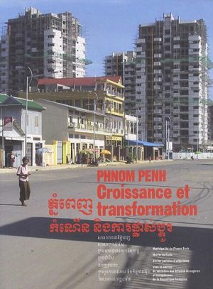 PHNOM PENH CROISSANCE ET TRANSFORMATION