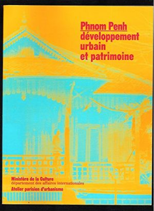 PHNOM PENH DEVELOPPEMENT URBAIN ET PATRIMOINE