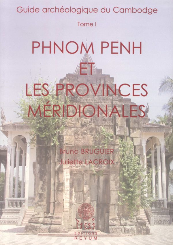 GUIDE ARCHÉO. DU CAM T.1-PHNOM PENH