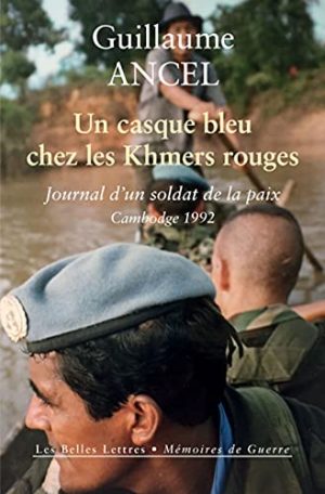 UN CASQUE BLEU CHEZ LES KHMERS ROUGES