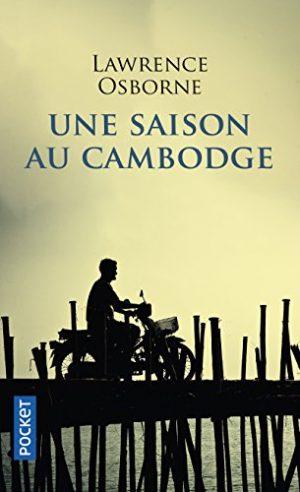 UNE SAISON AU CAMBODGE