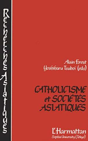 CATHOLICISME ET SOCIETES ASIATIQUES