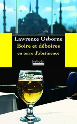 BOIRE ET DEBOIRES EN TERRE D'ABSTINENCE